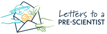 Letters to a Pre-Scientist